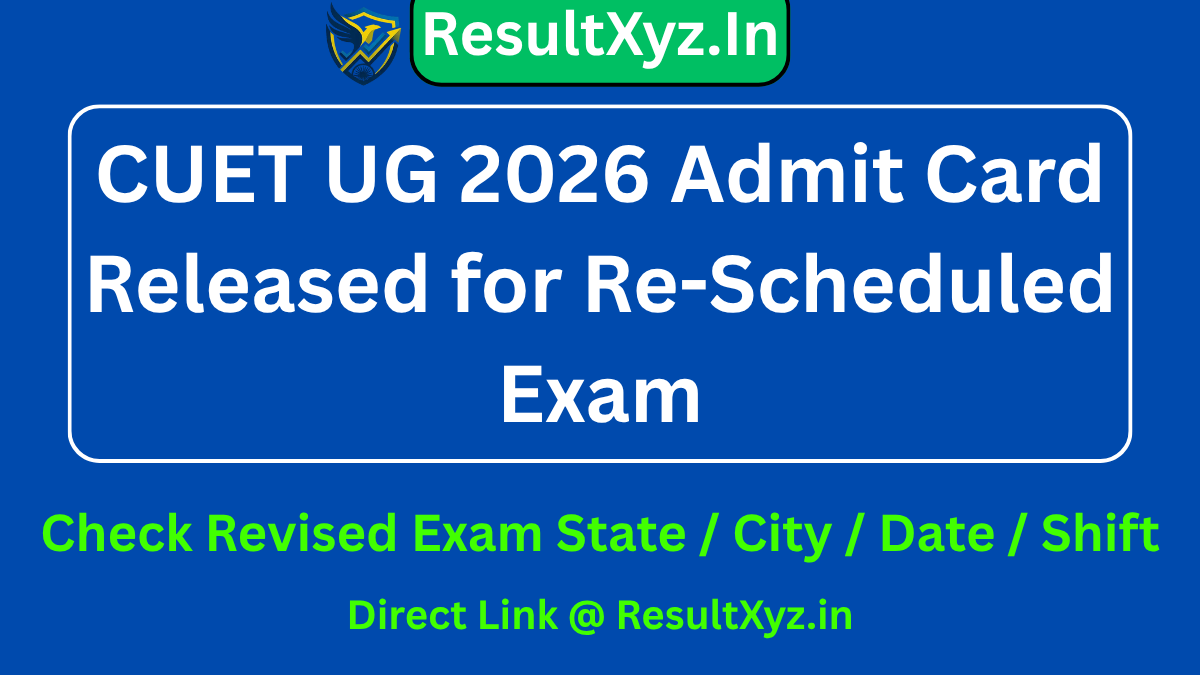 banner image of CUET UG 2026 Admit Card Released for Re-Scheduled Exam Download Now