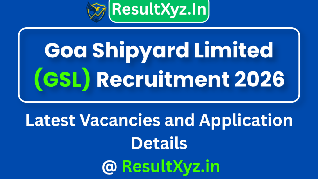 Goa Shipyard Limited (GSL) Recruitment 2026 Latest Vacancies and Application Details banner image