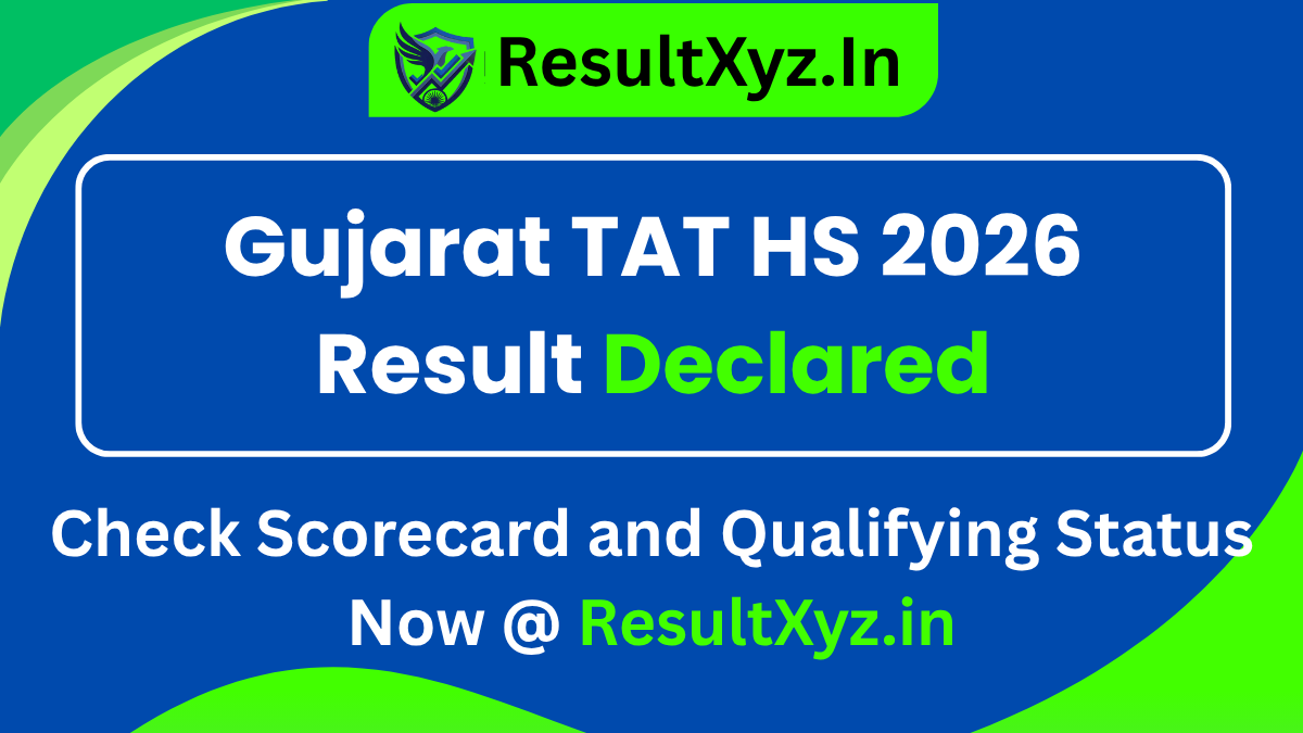 banner image of Gujarat TAT HS 2026 Result Declared Check Scorecard and Qualifying Status Now