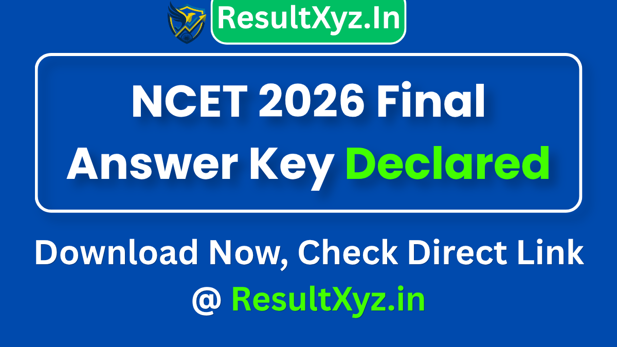 banner image of NCET 2026 Final Answer Key Released Download Now