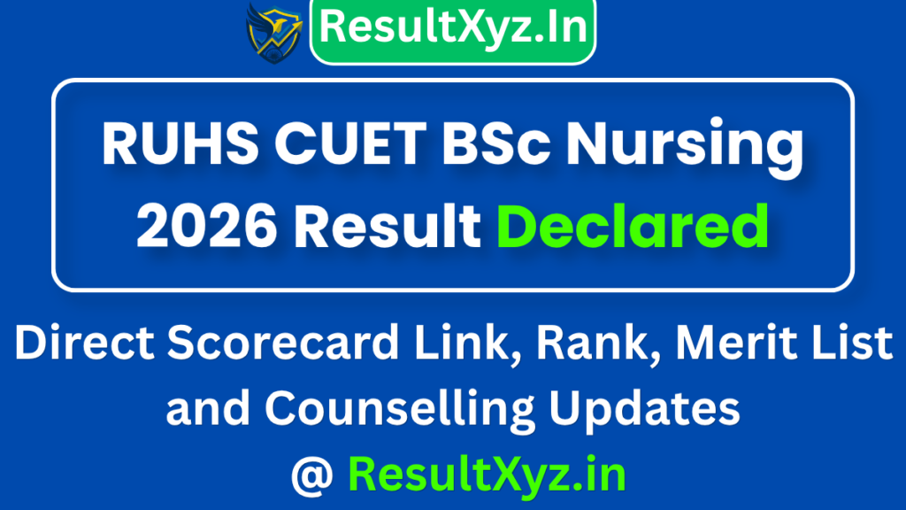 Banner image of RUHS CUET BSc Nursing 2026 Result Declared Direct Scorecard Link, Rank, Merit List and Counselling Updates