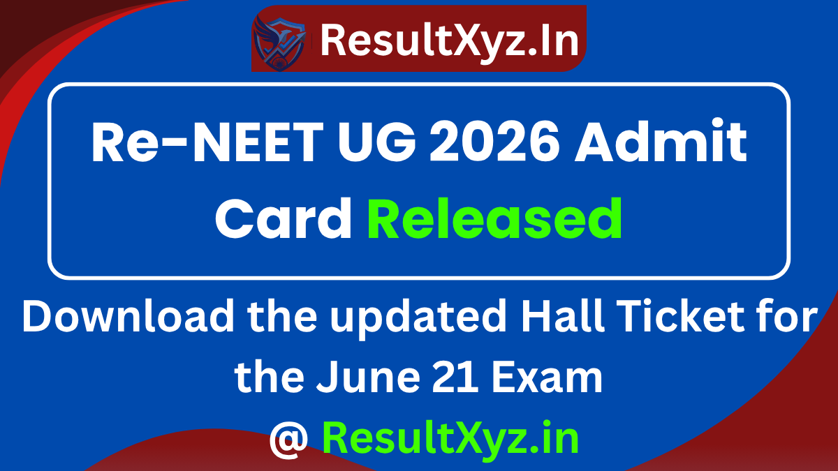 Banner image of Re-NEET UG 2026 Admit Card Released Download Updated Hall Ticket for June 21 Exam