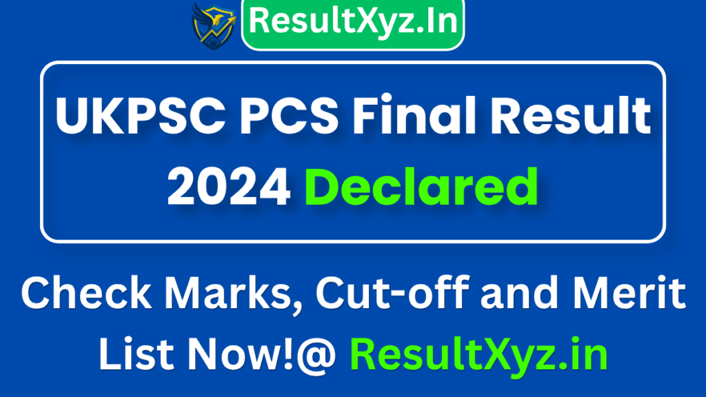 banner image of UKPSC PCS Final Result 2024 Declared Check Marks, Cut-off and Merit List Now!
